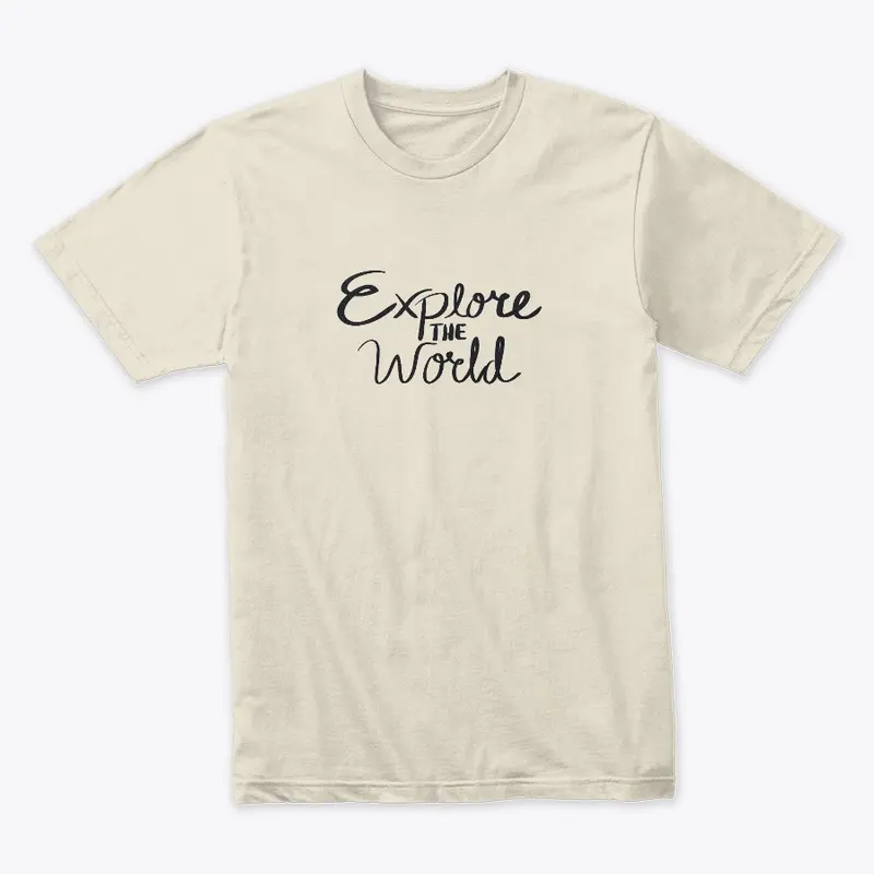 Explore the world 